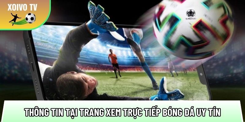 gioi thieu cac thong tin tai trang xem truc tiep bong da uy tin 1